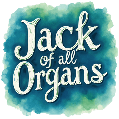 Jack of all Organs